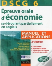 Dscg 6 ; Épreuve Orale D'Économie ; Manuel Et Applications, Corrigés Inclus (2e Édition)