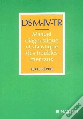 Dsm-Iv-Tr ; Manuel Diagnostique Et Statistique Destroubles Mentaux (2e Édition)
