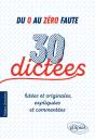 Du 0 Au Zéro Faute. 30 Dictées Futées Et Originales, Expliquées Et Commentées. - Preview