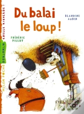 Du Balai Le Loup !