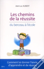 Du Bebe Au Cp Les Chemins De La Reussite