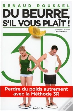 Capa do artigo Du Beurre, S'Il Vous Plait - Perdre Du Poids Autrement Avec La Methode 3r