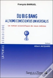 Du Big Bang À L'Homo Conscientus Universalis