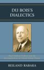 Du Bois'S Dialectics - Preview