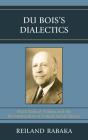 Du Bois'S Dialectics - Preview