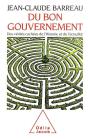 Du Bon Gouvernement : Des Vérités Cachées De L'Histoire Et De L'Actualité - Preview