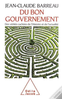 Capa do artigo Du Bon Gouvernement : Des Vérités Cachées De L'Histoire Et De L'Actualité