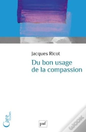 Du Bon Usage De La Compassion