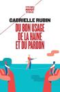 Du Bon Usage De La Haine Et Du Pardon - Preview