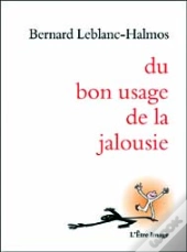 Du Bon Usage De La Jalousie