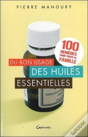 Capa do artigo Du Bon Usage Des Huiles Essentielles