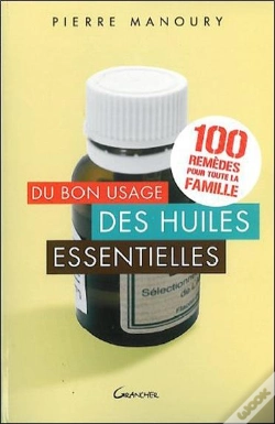 Capa do artigo Du Bon Usage Des Huiles Essentielles