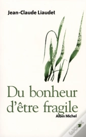 Du Bonheur D'Être Fragile