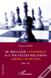 Capa do artigo Du Bouclier Antimissile Aux Nouvelles Relations Américano-Russes ; 2000-2011