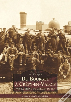 Capa do artigo Du Bourget À Crépy-En-Valois ; Par La Ligne De Chemin De Fer