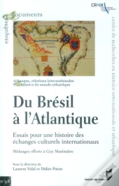 Du Brésil À L'Atlantique ; Essais Pour Une Histoire Des Échanges Culturels Internationaux ; Mélanges Offerts À Guy Martinière