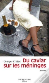 Du Caviar Sur Les Méninges