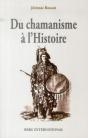Du Chamanisme À L'Histoire ; Permanence De La Structure De L'Esprit Humain - Preview