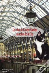 Du Chat De Covent Garden Au Robot De La City