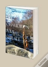 Du Chaudron À La Spirale