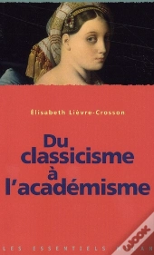 Du Classicisme À L'Académisme