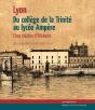 Du College De La Trinite Au Lycee Ampere 5 Siecles D'Histoire - Preview