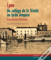 Capa do artigo Du College De La Trinite Au Lycee Ampere 5 Siecles D