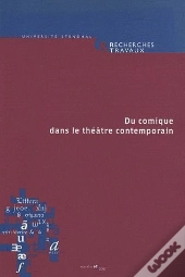 Du Comique Dans Le Théâtre Contemporain