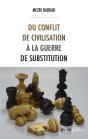 Du Conflit De Civilisation À La Guerre De Substitution - Preview