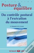 Du Controle Postural A L'Execution Du Mouvement
