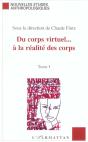Du Corps Virtuel A La Realites Des Corps T.1 - Preview