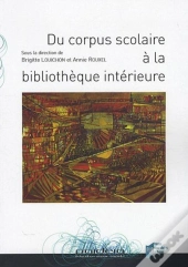 Du Corpus Scolaire À La Bibliothèque Intérieure