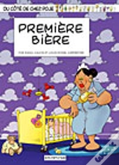 Du Cote De Chez Poje T.14; Premiere Biere