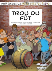 Du Cote De Chez Poje T.15; Trou Du Fût