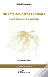 Du Côté Des Herbes Chaudes : Carnet De Pensées D'Un Architecte