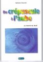 Du Crépuscule À L'Auble. Le Chemin Du Deuil - Preview