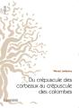 Du Crépuscule Des Corbeaux Au Crépuscule Des Colombes - Preview