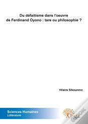 Capa do artigo Du Defaitisme Dans L??Uvre De Ferdinand Oyono : Tare Ou Philosophie ?