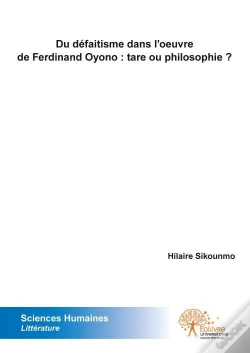 Capa do artigo Du Defaitisme Dans L??Uvre De Ferdinand Oyono : Tare Ou Philosophie ?