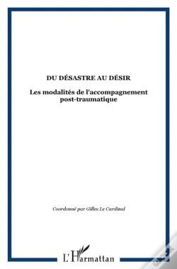 Capa do artigo Du Desastre Au Desir ; Les Modalites De L'Accompagnement Post-Traumatique