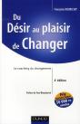 Du Désir Au Plaisir De Changer ; Le Coaching Du Changement (4e Édition) - Preview