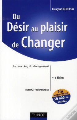 Capa do artigo Du Désir Au Plaisir De Changer ; Le Coaching Du Changement (4e Édition)