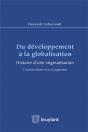 Du Développement À La Globalisation ; Histoire D'Une Stigmatisation (3e Édition) - Preview