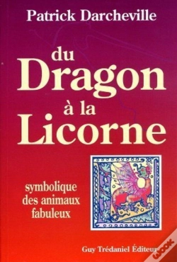 Capa do artigo Du Dragon A La Licorne - Symbolique Des Animaux Fabuleux