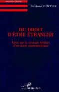 Du Droit D'Être Étranger : Essai Sur Le Concept Kantien D'Un Droit Cosmopolitique