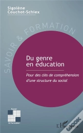 Du Genre En Education - Pour Des Cles De Comprehension D'Une Structure Du Social