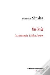 Du Goût De Montesquieu À Brillat-Savarin