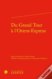 Du Grand Tour À L'Orient-Express