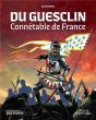 Du Guesclin, Connetable De France - Preview