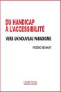 Du Handicap À L'Accessibilité : Vers Un Nouveau Paradigme - Preview